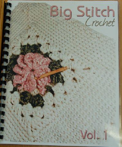 Big Stitch Crochet Vol 1 by Becca Smith