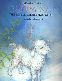 Pashmina the Little Christmas Goat by Angela Kehlenbeck
