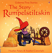 The Story of Rumpelstiltskin by Heather Amery and Stephen Cartwright