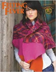 Felting Fever - 8 Knit Designs with Easy Felting Instructions
