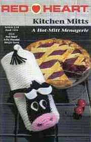 Kitchen Mitts - A Hot-Mitt Menagerie Crochet Pattern Book