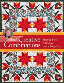 Carol Doak's Creative Combinations w/ CD: Stunning Blocks & Borders from a Single Unit 32 Paper-Pieced Units 8 Quilt Projects [w